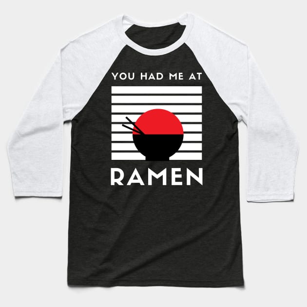 You had me at Ramen Baseball T-Shirt by BlindVibes